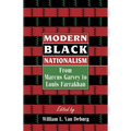 Modern Black Nationalism: From Marcus Garvey to Louis Farrakhan