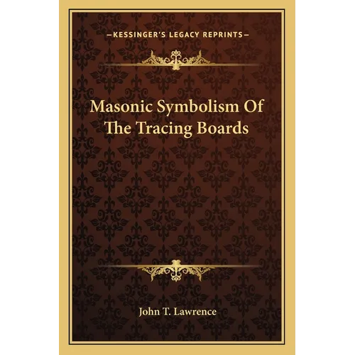 Masonic Symbolism Of The Tracing Boards