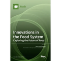 Innovations in the Food System: Exploring the Future of Food