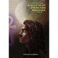 An Egyptian Tale: Amulets of Princess Amun-Ra Vol 2