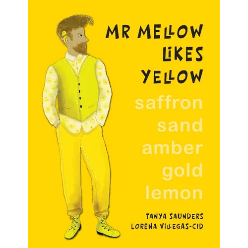 Mr Mellow Likes Yellow: a celebration of colour and exploration of different personal preferences