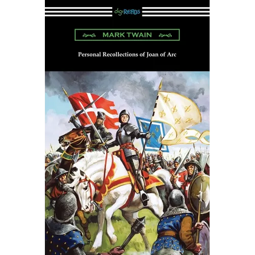 Personal Recollections of Joan of Arc