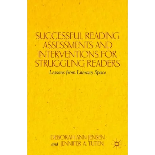 Successful Reading Assessments and Interventions for Struggling Readers: Lessons from Literacy Space