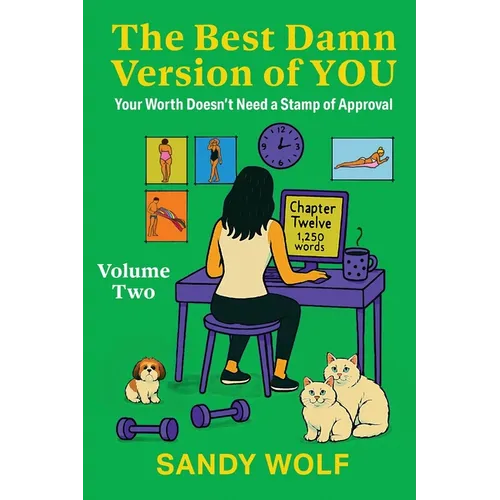 The Best Damn Version of You, Volume Two: Your Worth Doesn't Need a Stamp of Approval