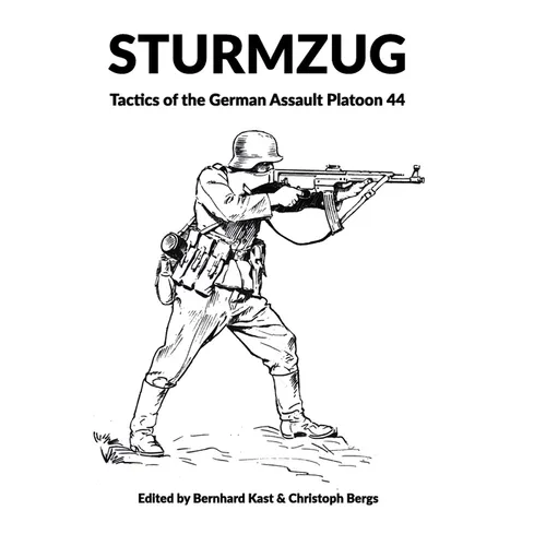 Sturmzug: Tactics of the German Assault Platoon 44