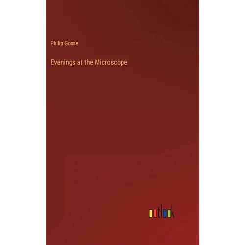 Evenings at the Microscope