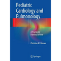 Pediatric Cardiology and Pulmonology: A Practically Painless Review