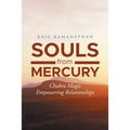Souls from Mercury: Chakra Magic: Empowering Relationships