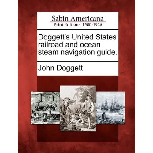 Doggett's United States Railroad and Ocean Steam Navigation Guide.