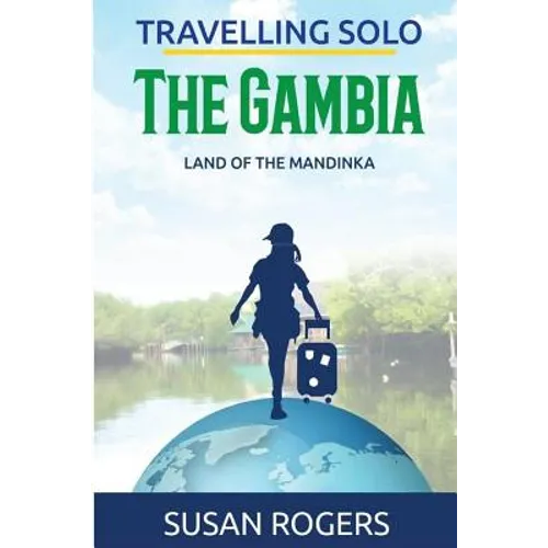 The Gambia: Land of the Mandinka