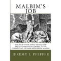 Malbim's Job: The Book of Job: Newly Translated and Interpreted According to the Commentary of Rabbi Meir Lebush Malbim
