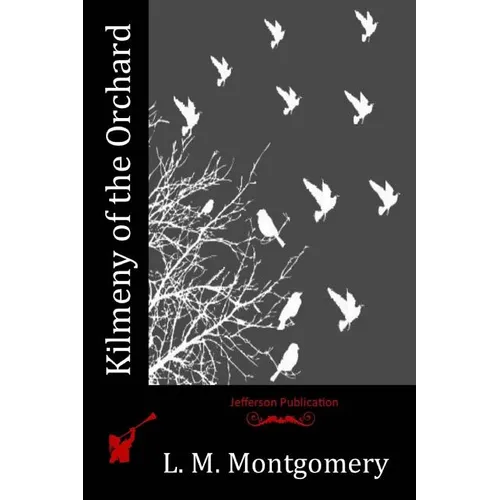 Kilmeny of the Orchard