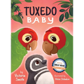 Tuxedo Baby: A Little Penguin Gets A Home