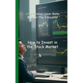 How to Invest in the Stock Market