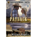 Payback - Johnny Silver Westerns - Book 2: The Ex-Lawman's Justice