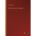Popular Lectures on Preaching