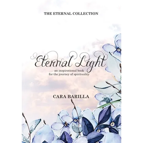 Eternal Light - An inspirational book to help with the journey of Spirituality