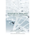 Synthetic Biology: Safety, Security, and Promise