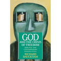 God and the Crisis of Freedom: Biblical and Contemporary Perspectives