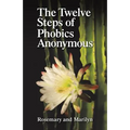 The Twelve Steps of Phobics Anonymous