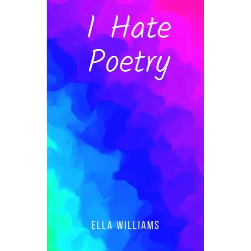 I Hate Poetry