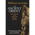 The Ancient Orient: An Introduction to the Study of the Ancient Near East