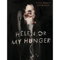 Helen Or My Hunger