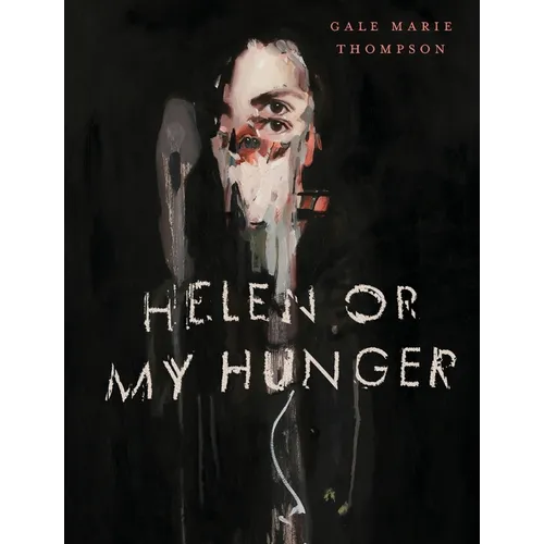 Helen Or My Hunger
