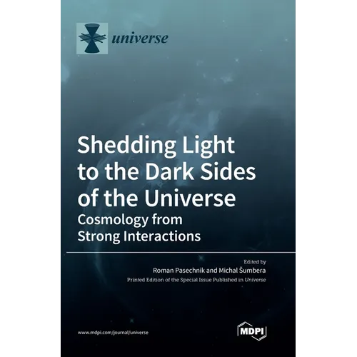 Shedding Light to the Dark Sides of the Universe: Cosmology from Strong Interactions