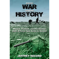 Making War, Thinking History: Munich, Vietnam, and Presidential Uses of Force from Korea to Kosovo