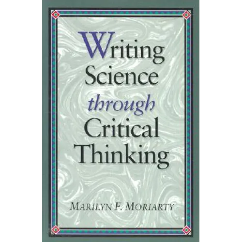 Writing Science Through Critical Thinking: .