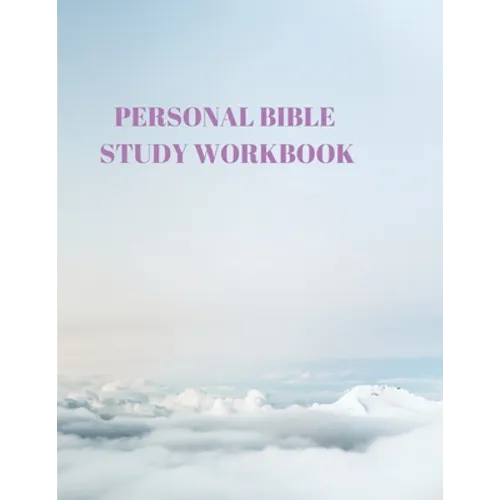 Personal Bible Study Workbook: 116 Pages Formated for Scripture and Study!