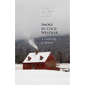 Smoke In Cold Weather: A Gathering of Sonnets