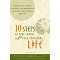 10 Steps to Take Charge of Your Emotional Life