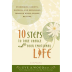 10 Steps to Take Charge of Your Emotional Life