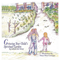 Growing Your Child's Spiritual Garden