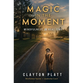 Magic in the Moment