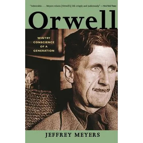 Orwell: Wintry Conscience of a Generation