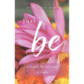 Just Be: A Search for Self-Love in India