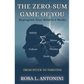 The Zero-Sum Game of You: From Stuck to Thriving