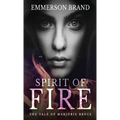 Spirit of Fire: The Tale of Marjorie Bruce