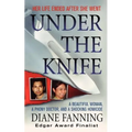 Under the Knife: A Beautiful Woman, a Phony Doctor, and a Shocking Homicide