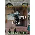 I Will Never Know: This is a true story of a couple who got caught up in the twisted tangled mind of a narcissistic, pathological liar that changed th