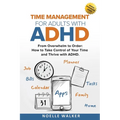 Time Management for Adults With ADHD
