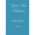 You Are Unborn: Pointers to Your Natural State of Eternal Freedom