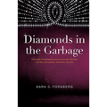 Diamonds in the Garbage