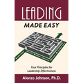 Leading Made Easy: Four Principles for Leadership Effectiveness