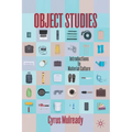 Object Studies: Introductions to Material Culture