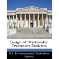 Design of Wastewater Treatment Facilities