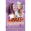 The Rules of Parenthood: A Lesbian Romance